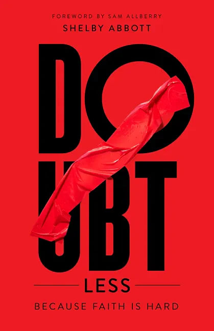 Doubtless: Because Faith Is Hard - Paperback