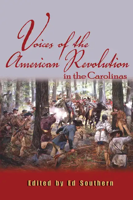 Voices of the American Revolution in the Carolinas - Paperback