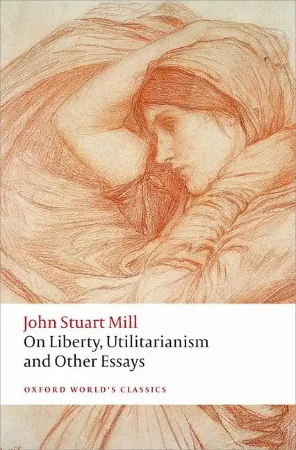 On Liberty, Utilitarianism and Other Essays - Paperback