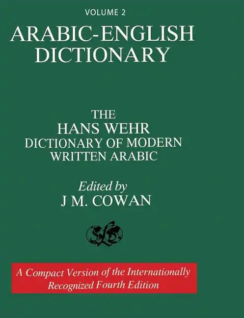 Volume 2: Arabic-English Dictionary: The Hans Wehr Dictionary of Modern Written Arabic. Fourth Edition. - Paperback