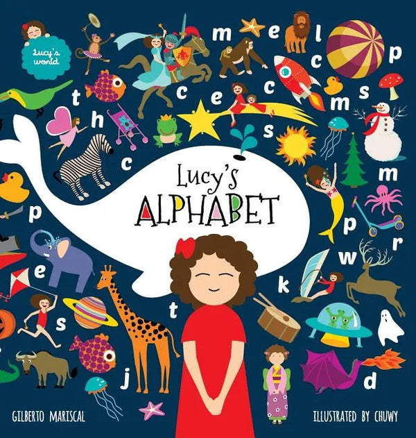 Lucy's Alphabet: An illustrated children's book about the alphabet - Hardcover