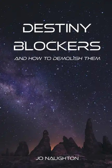 Destiny Blockers: and how to demolish them - Paperback