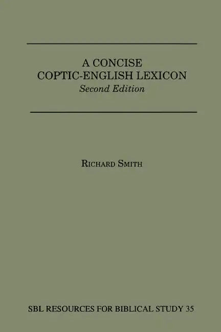A Concise Coptic-English Lexicon: Second Edition - Paperback