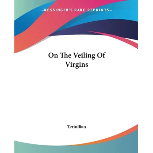 On The Veiling Of Virgins - Paperback