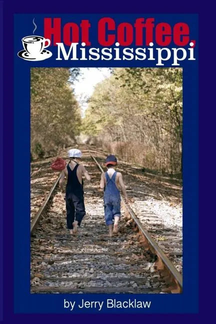 Hot Coffee, Mississippi - Paperback
