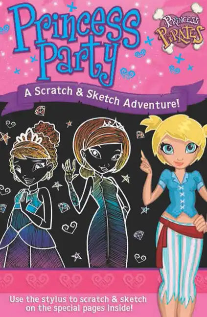 Princess Party a Scratch & Sketch Adventure! - Hardcover