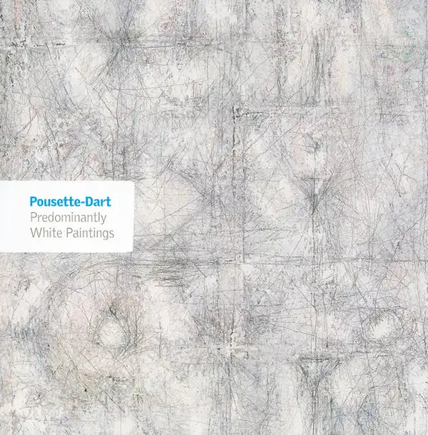 Pousette-Dart: Predominantly White Paintings - Paperback