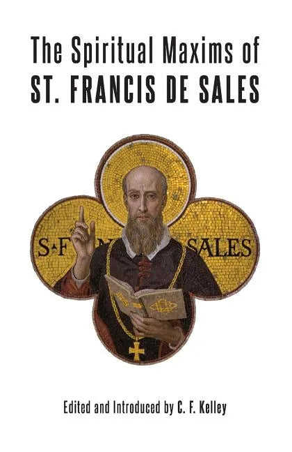 The Spiritual Maxims of St. Francis de Sales - Paperback