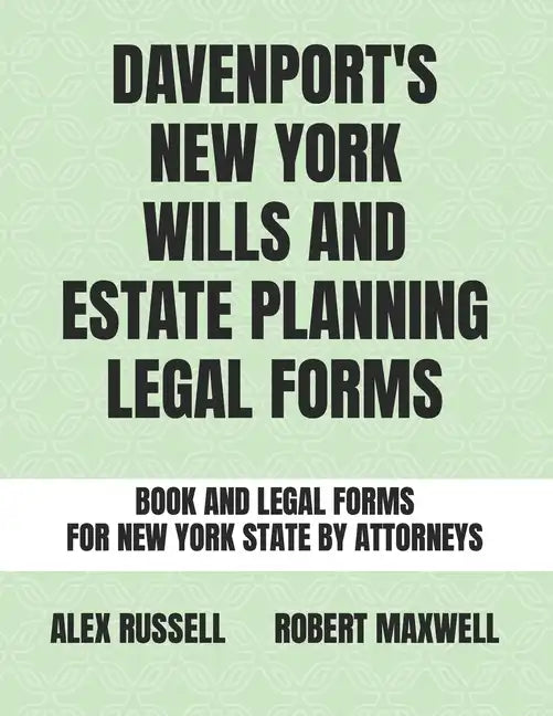 Davenport's New York Wills And Estate Planning Legal Forms - Paperback