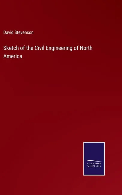 Sketch of the Civil Engineering of North America - Hardcover
