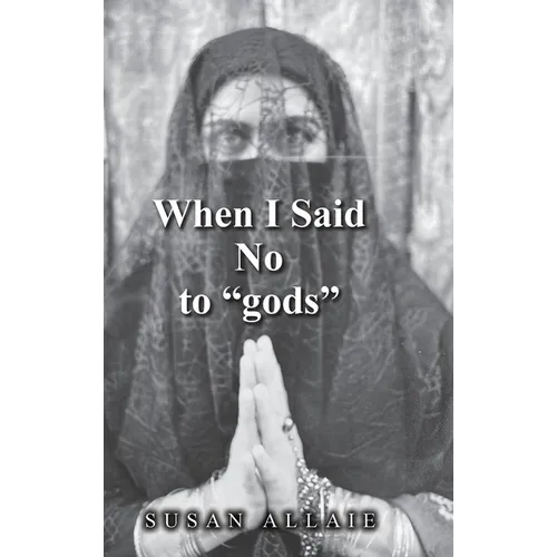 When I Said No to "gods" - Hardcover