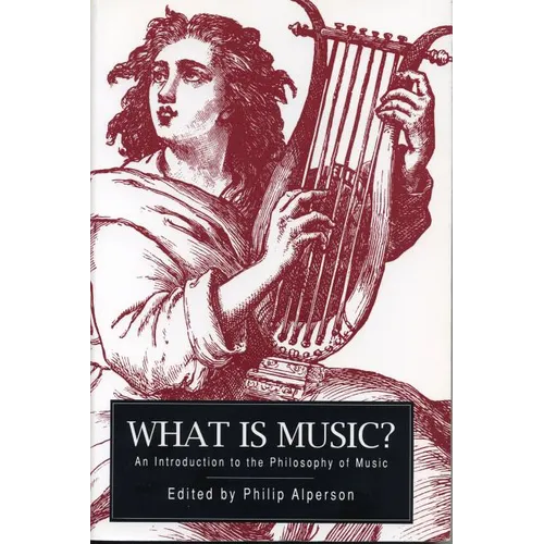 What Is Music?: An Introduction to the Philosophy of Music - Paperback