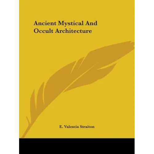 Ancient Mystical And Occult Architecture - Paperback