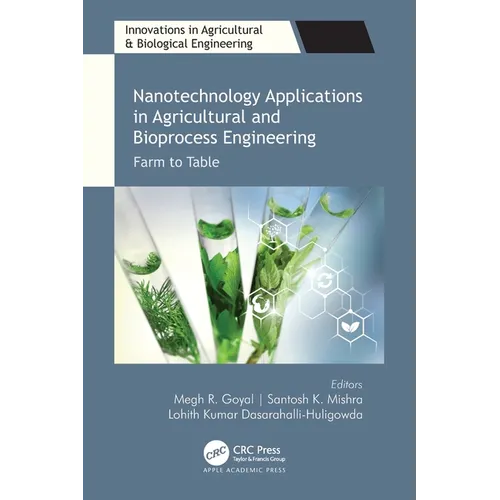 Nanotechnology Applications in Agricultural and Bioprocess Engineering: Farm to Table - Paperback