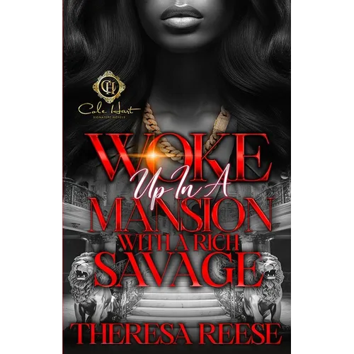 Woke Up In A Mansion With A Rich Savage: An African American Romance - Paperback