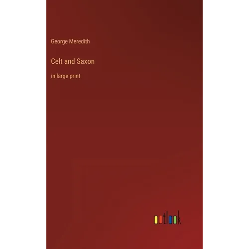 Celt and Saxon: in large print - Hardcover