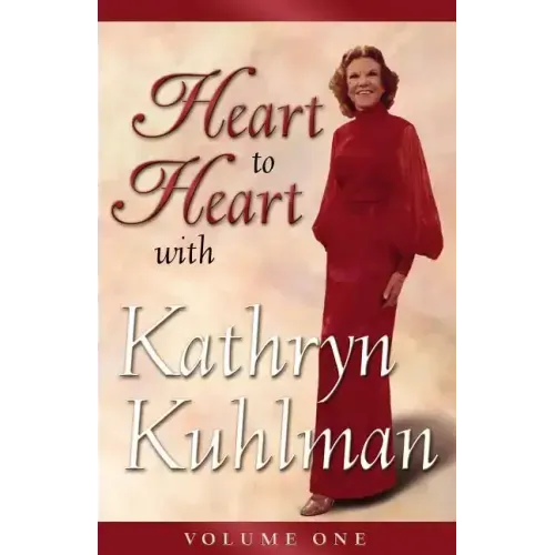 Heart to Heart with Kathryn Kuhlman: Volume 1 (Heart to Heart Series) - Paperback