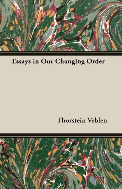 Essays in Our Changing Order - Paperback
