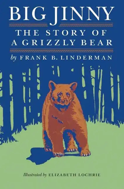 Big Jinny: The Story of a Grizzly Bear - Paperback