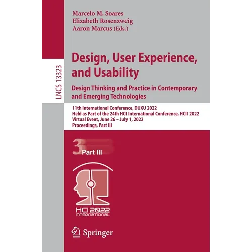 Design, User Experience, and Usability: Design Thinking and Practice in Contemporary and Emerging Technologies: 11th International Conference, Duxu 20 - Paperback