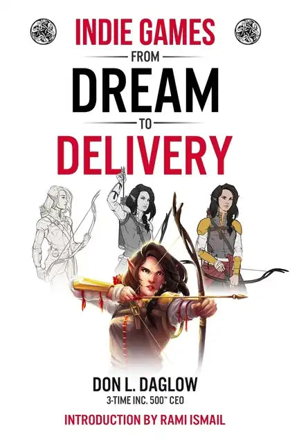 Indie Games: From Dream to Delivery - Paperback