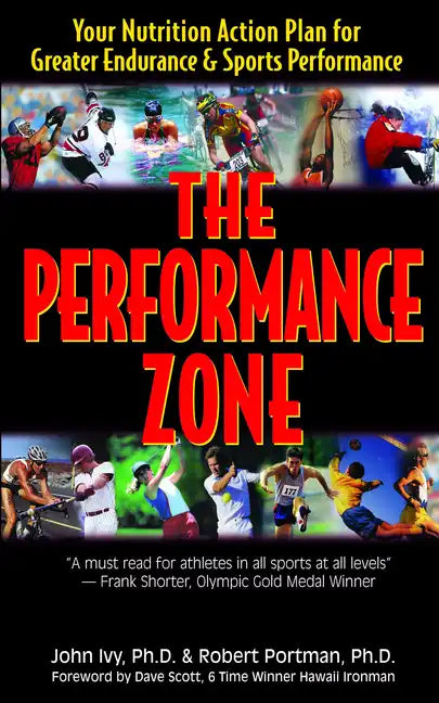 The Performance Zone: Your Nutrition Action Plan for Greater Endurance & Sports Performance - Hardcover