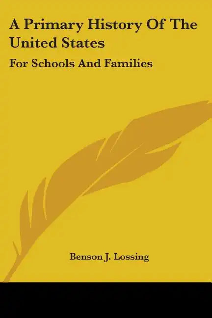 A Primary History Of The United States: For Schools And Families - Paperback