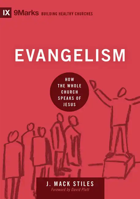 Evangelism: How the Whole Church Speaks of Jesus - Hardcover