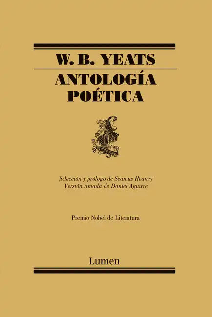 Antología Poética / W.B. Yeats Poems Selected by Seamus Heaney - Paperback
