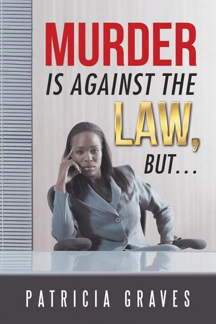 Murder Is against the Law, but ... - Paperback