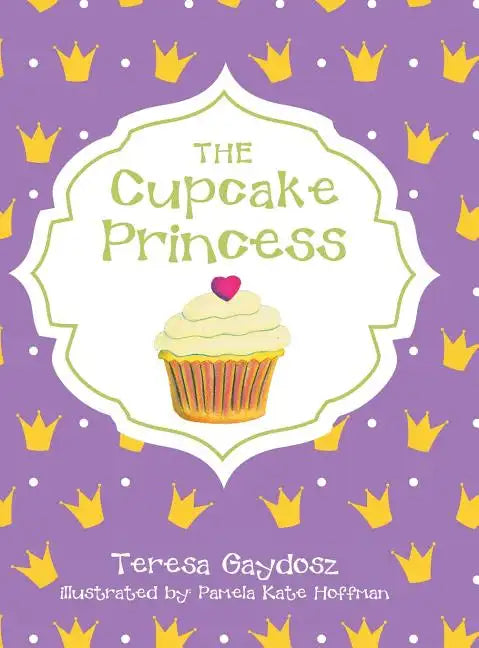 The Cupcake Princess - Hardcover