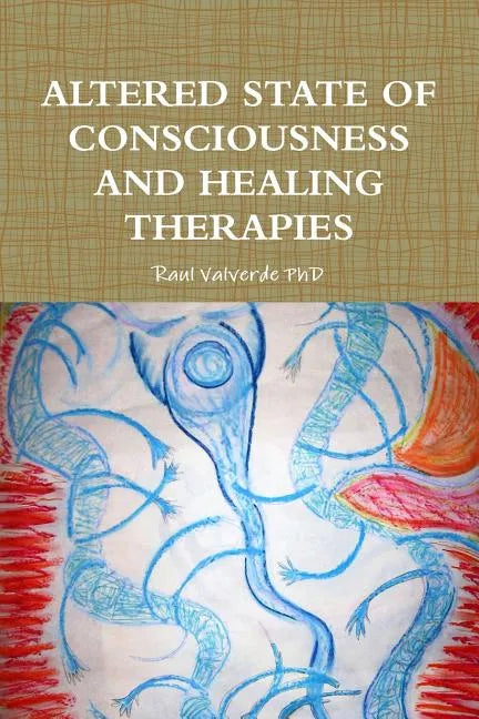 Altered State of Consciousness and Healing Therapies - Paperback