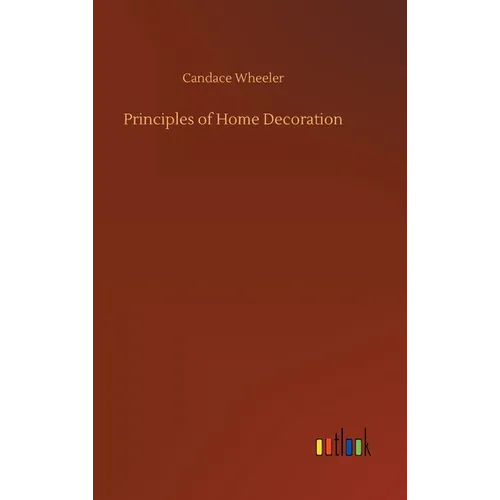 Principles of Home Decoration - Hardcover