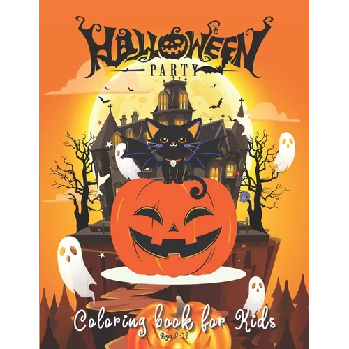 Halloween Coloring Book for Kids Ages 8-12: Black Cat and Pumpkin, Trick or Treat Activity Book, Spooky and Fun Coloring Book for Girls and Boys, Witc - Paperback