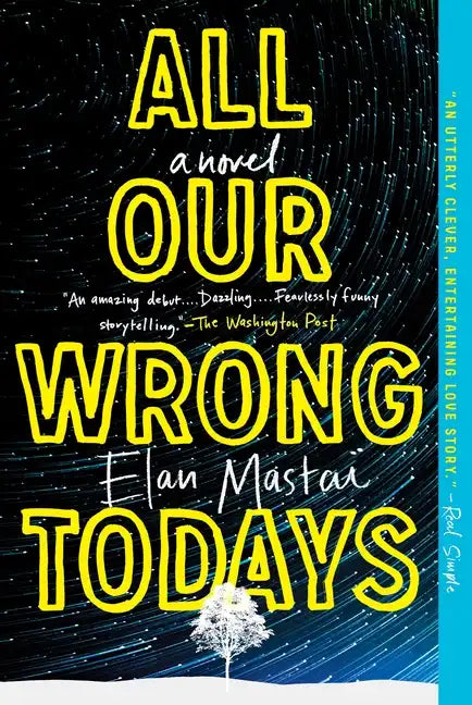 All Our Wrong Todays - Paperback
