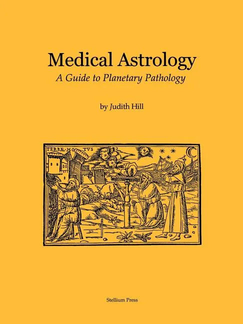 Medical Astrology: A Guide to Planetary Pathology - Paperback