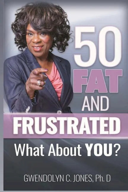 50 Fat and Frustrated - Paperback