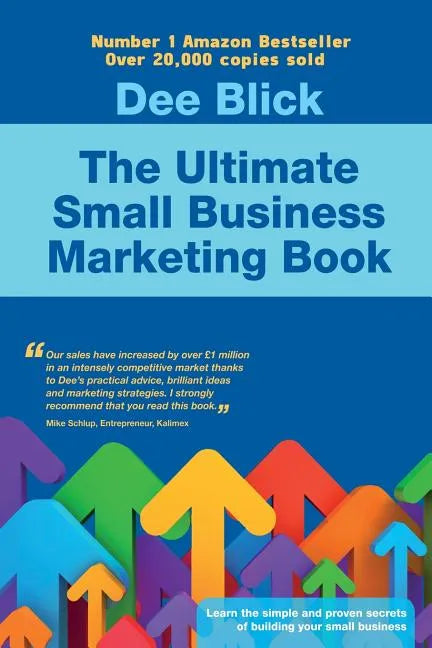 The Ultimate Small Business Marketing Book - Paperback