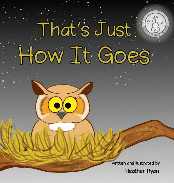 That's Just How It Goes - Hardcover