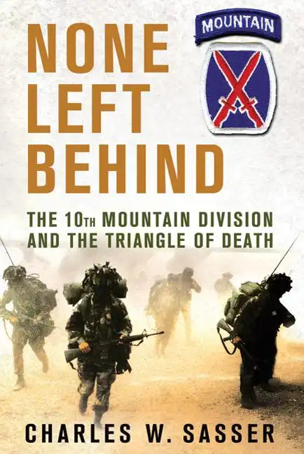 None Left Behind: The 10th Mountain Division and the Triangle of Death - Paperback