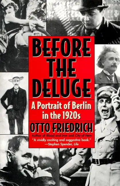 Before the Deluge: Portrait of Berlin in the 1920s, a - Paperback
