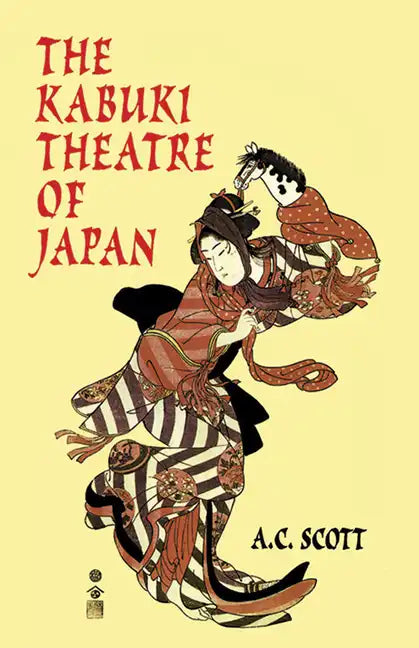 The Kabuki Theatre of Japan - Paperback