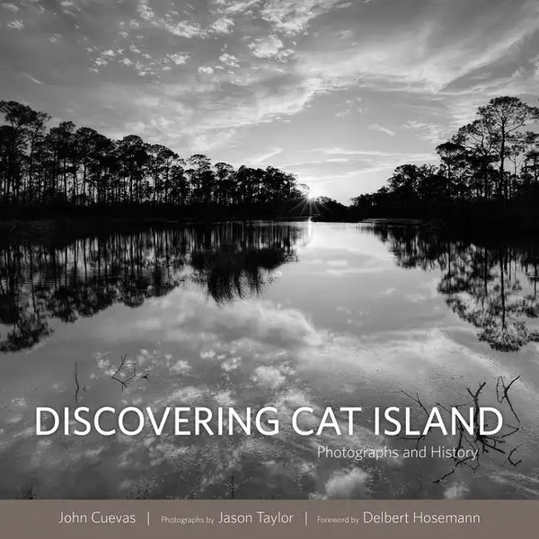 Discovering Cat Island: Photographs and History - Hardcover