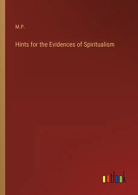 Hints for the Evidences of Spiritualism - Paperback