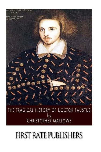 The Tragical History of Doctor Faustus - Paperback
