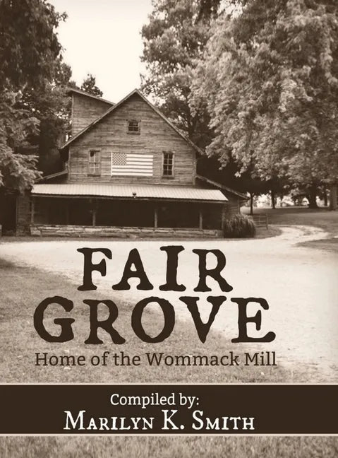 Fair Grove: Home of the Wommack Mill - Hardcover