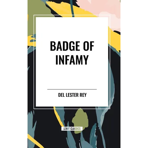 Badge of Infamy - Hardcover