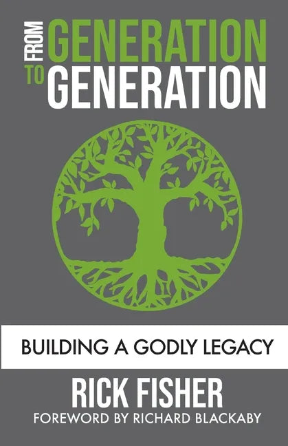 From Generation to Generation: Building a Godly Legacy - Paperback