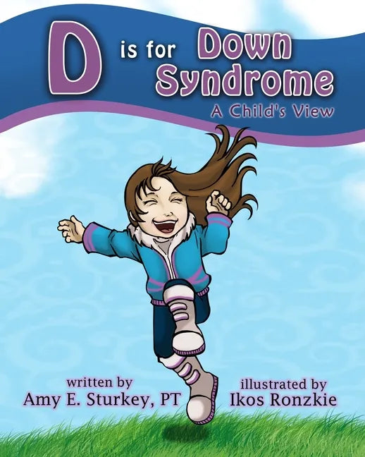 D is for Down Syndrome: A Child's View - Paperback