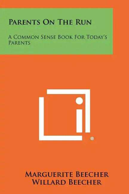 Parents On The Run: A Common Sense Book For Today's Parents - Paperback